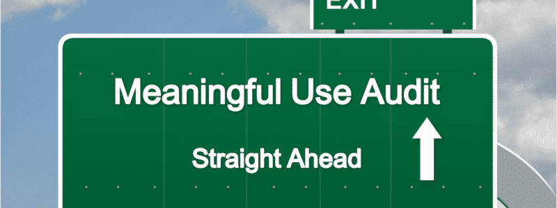 Meaningful Use Audit Straight Ahead Sign